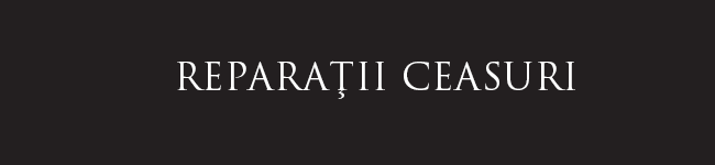 reparatii ceasuri